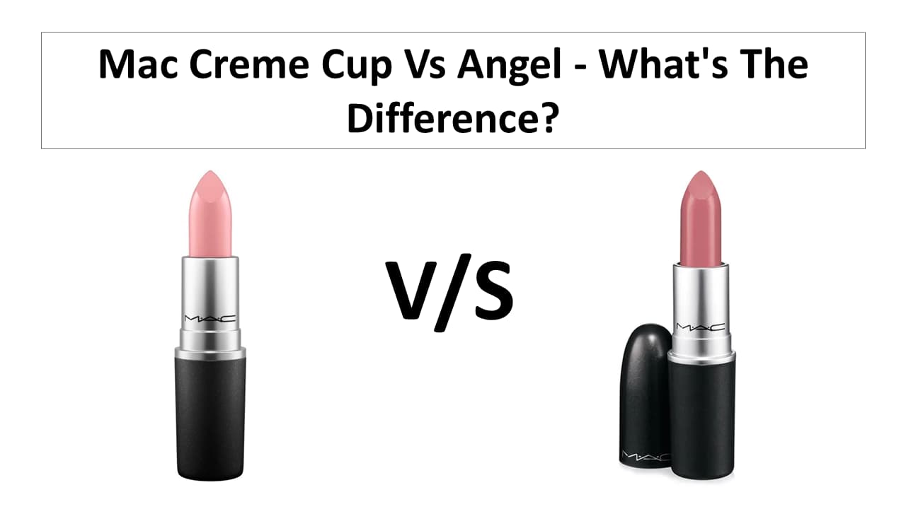 Mac Creme Cup Vs Angel What s The Difference