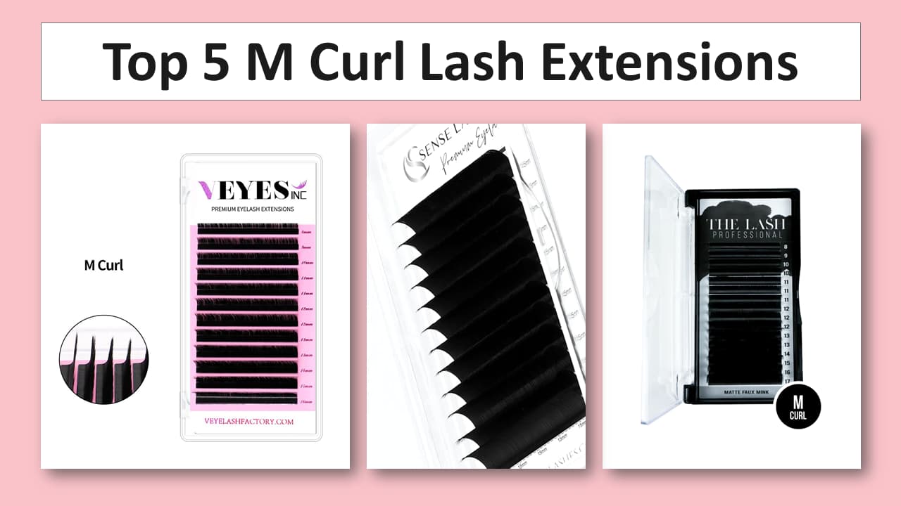 5 Best M Curl Lash Extensions 5 Best M Curl Lash Extensions