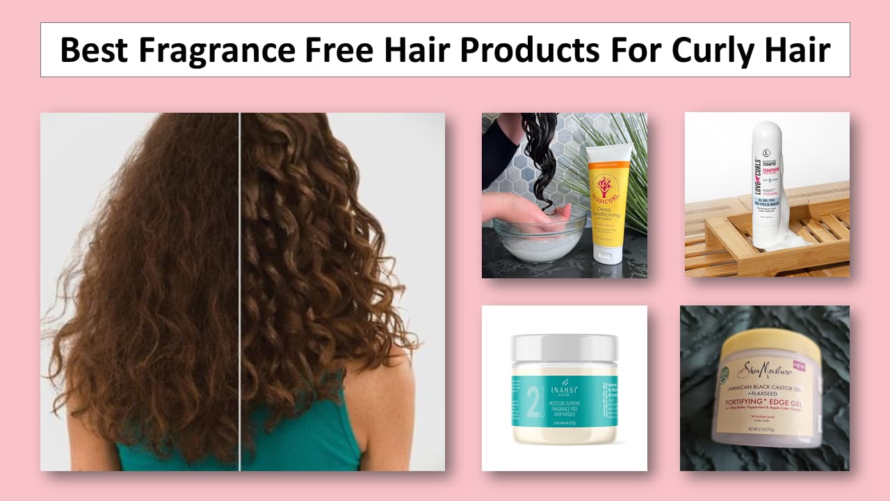 7 Best Fragrance Free Hair Products For Curly Hair Best Fragrance Free Hair Products For Curly Hair