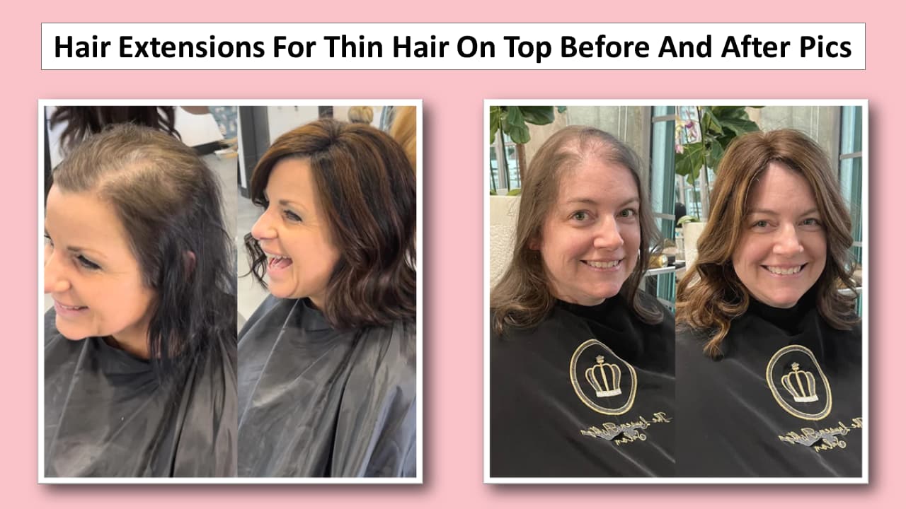 Before And After Hair Extensions For Thin Hair On Top Pictures Before And After Hair Extensions For Thin Hair On Top Pictures