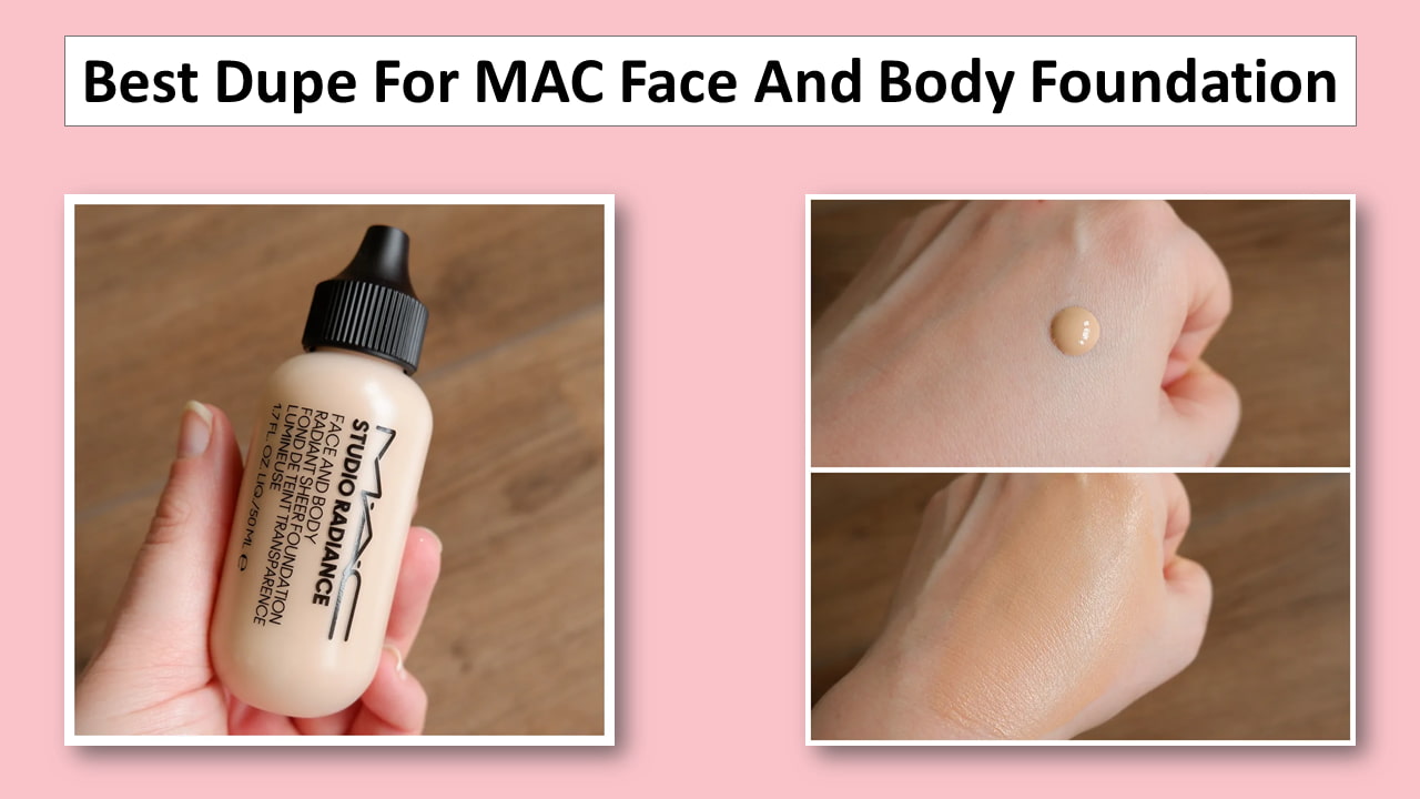 Best Dupe For MAC Face And Body Foundation