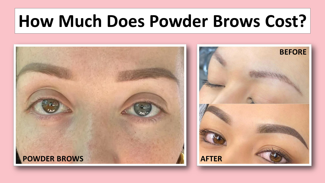 How Much Does Powder Brows Cost